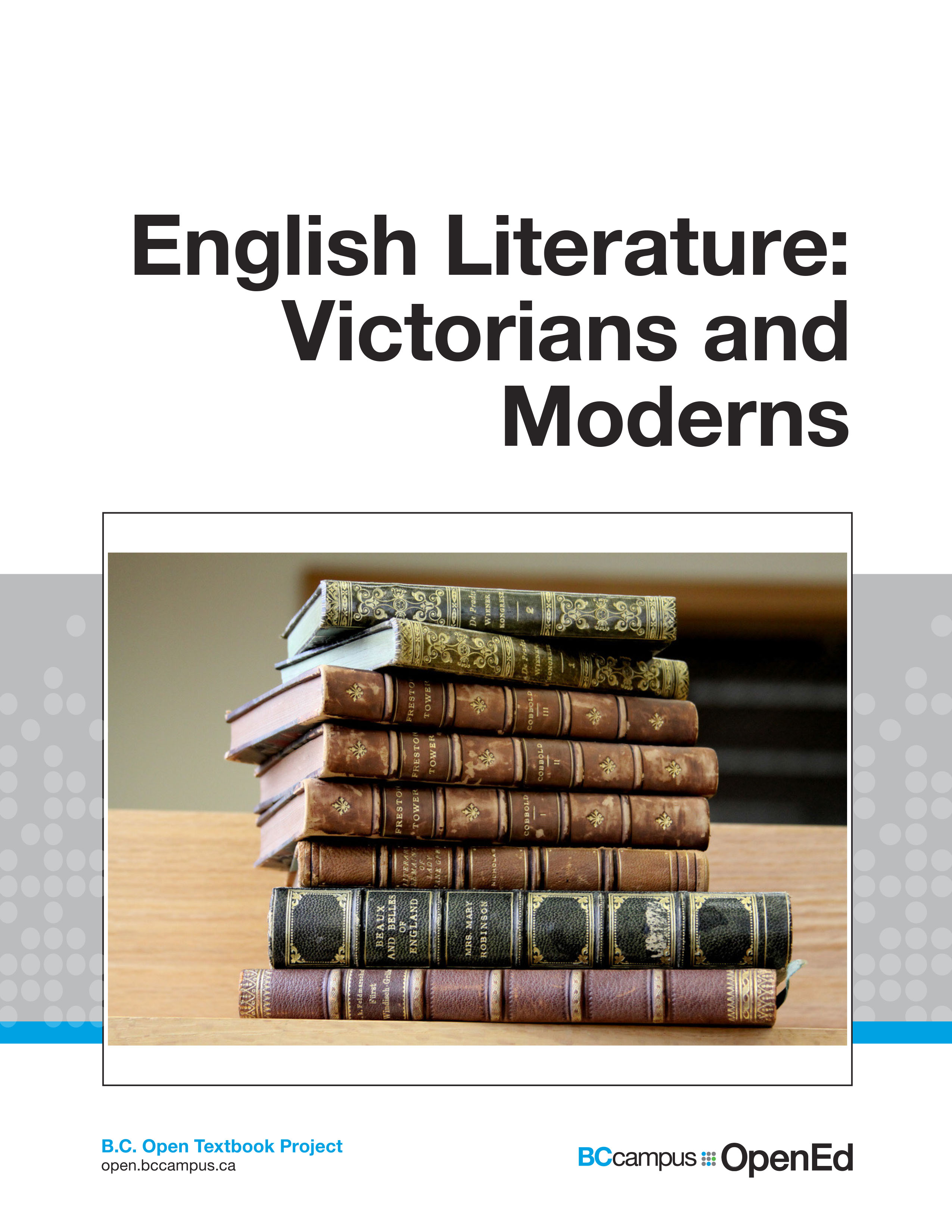 New Open Textbook English Literature Victorians And Moderns BCcampus