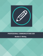 Image for the textbook titled Professional Communications OER - Module 2: Writing