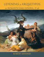 Image for the textbook titled Leyendas y arquetipos del Romanticismo español, Segunda edición