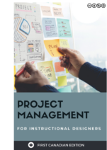 Image for the textbook titled Project Management for Instructional Designers – 1st Canadian Edition